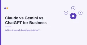 Claude vs Gemini vs ChatGPT for business: choosing an AI model to build on, a decision guide by Mobilions
