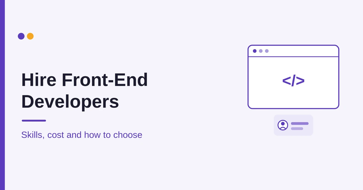 Hire front-end developers guide: skills, 2026 cost and how to choose freelance, agency or in-house, by Mobilions